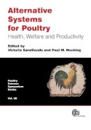 . Ed(S): Sandilands, Victoria; Hocking, Paul M. - Alternative Systems for Poultry - 9781845938246 - V9781845938246