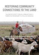 M Fernandez-Gimenez - Restoring Community Connections to the Land: Building Resilience Through Community-Based Rangeland Management in China and Mongolia - 9781845938956 - V9781845938956