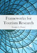 Douglas G. Pearce - Frameworks for Tourism Research - 9781845938987 - V9781845938987