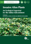 J.R. Bhatt - Invasive Alien Plants: An Ecological Appraisal for the Indian Subcontinent (CABI Invasives Series) - 9781845939076 - V9781845939076