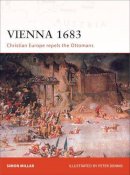 Simon Millar - Vienna 1683: Christian Europe repels the Ottomans - 9781846032318 - V9781846032318