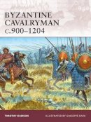 Dawson, Timothy. Illus: Rava, Giuseppe - Byzantine Cavalryman C.900-1204 - 9781846034046 - V9781846034046