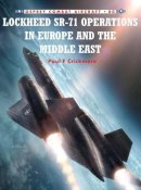 Paul F. Crickmore - Lockheed Sr-71 Operations in Europe and the Middle East - 9781846034183 - V9781846034183