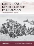 Tim Moreman - Long Range Desert Group Patrolman: The Western Desert 1940–43 - 9781846039249 - V9781846039249