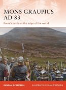 Duncan B Campbell - Mons Graupius AD 83: Rome’s battle at the edge of the world - 9781846039263 - V9781846039263