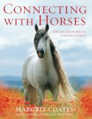 Margrit Coates - Connecting with Horses: The Life Lessons We Can Learn from Horses - 9781846040856 - V9781846040856