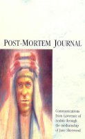 Jane Sherwood - Post-mortem Journal: Communications from Lawrence of Arabia Through the Mediumship of Jane Sherwood - 9781846041990 - V9781846041990