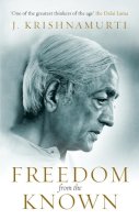 Krishnamurti - Freedom from the Known - 9781846042133 - 9781846042133