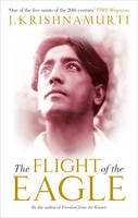 J Krishnamurti - The Flight of the Eagle - 9781846044748 - V9781846044748