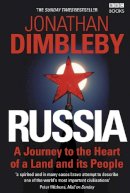 Jonathan Dimbleby - Russia: A Journey to the Heart of a Land and its People - 9781846076732 - 9781846076732