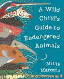 Millie Marotta - A Wild Child's Guide to Endangered Animals - 9781846149252 - 9781846149252