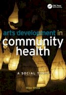 Mike White - Arts Development in Community Health - 9781846191404 - V9781846191404