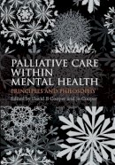 David B. Cooper - Palliative Care within Mental Health - 9781846195372 - V9781846195372