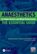 Daniel Cottle - Anaesthetics for Junior Doctors and Allied Professionals: The Essential Guide - 9781846195518 - V9781846195518