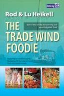 Rod Heikell - The Trade Wind Foodie - 9781846235023 - V9781846235023