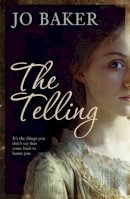 Jo Baker - The Telling - 9781846271403 - V9781846271403