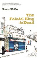 Sara Shilo - The Falafel King Is Dead - 9781846272226 - V9781846272226
