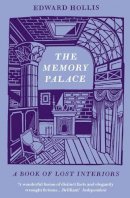 Edward Hollis - The Memory Palace: A Book of Lost Interiors - 9781846273261 - V9781846273261