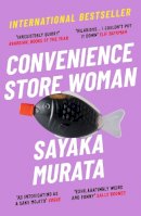 Sayaka Murata - Convenience Store Woman - 9781846276842 - V9781846276842