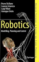 Bruno Siciliano - Robotics: Modelling, Planning and Control (Advanced Textbooks in Control and Signal Processing) - 9781846286414 - V9781846286414