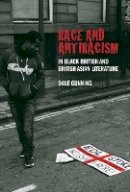 Dave Gunning - Race and Antiracism in Black British and British Asian Literature - 9781846314827 - V9781846314827