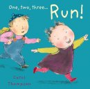 Carol Thompson - ONE TWO THREE...RUN! - 9781846436161 - V9781846436161