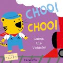 Child´s Play - Choo! Choo!: Guess the Vehicle (What's That Noise?) - 9781846437465 - V9781846437465