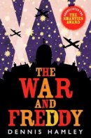 Dennis Hamley - The War and Freddy - 9781846470417 - KEX0290923