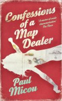 Paul Micou - Confessions of a Map Dealer - 9781846551499 - V9781846551499