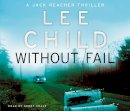 Lee Child - Without Fail: (Jack Reacher 6) - 9781846572432 - V9781846572432