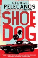 George Pelecanos - Shoedog (Serpent's Tail Classics) - 9781846687365 - KSK0000706