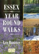 Len Banister - Essex Year Round Walks - 9781846742514 - V9781846742514