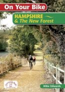 Mike Edwards - On Your Bike Hampshire & the New Forest - 9781846742682 - V9781846742682