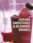 Suzannah Farrow - Juicing Smoothies & Blended Drinks - 9781846815959 - V9781846815959