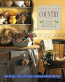 Trigg Liz & Walton Sally & Stewart Walton - Glorious Country: Food, Crafts, Decorating - 9781846818479 - V9781846818479