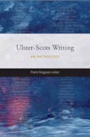 Frank Ferguson (Ed.) - Ulster-Scots Writing:  An Anthology - 9781846820748 - V9781846820748