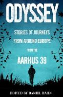 Various - Odyssey: Stories of Journeys from Around Europe by the Aarhus 39 - 9781846884290 - V9781846884290