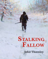 John Thornley - Stalking Fallow - 9781846892240 - V9781846892240