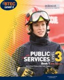 Debra Gray - BTEC Level 3 National Public Services Student Book 1 - 9781846907197 - V9781846907197