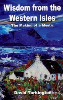 David Torkington - Wisdom from the Western Isles - 9781846941191 - V9781846941191