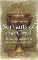 Philip Coppens - Servants of the Grail - 9781846941559 - V9781846941559