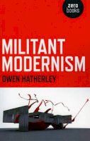 Owen Hatherley - Militant Modernism - 9781846941764 - V9781846941764