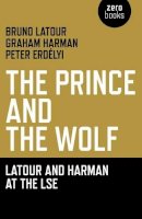 Bruno Latour - The Prince and the Wolf - 9781846944222 - V9781846944222
