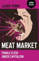 Laurie Penny - Meat Market - 9781846945212 - V9781846945212