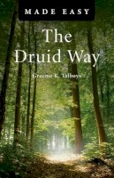 Graeme Talboys - The Druid Way Made Easy - 9781846945458 - V9781846945458