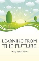 Mary Hunt - Learning from the Future - 9781846946073 - V9781846946073