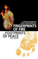 Noel Moules - Fingerprints of Fire, Footprints of Peace - 9781846946127 - V9781846946127