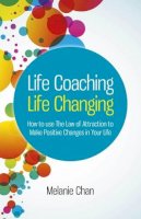 Melanie Chan - Life Coaching  -  Life Changing - 9781846946660 - V9781846946660