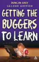 Duncan Grey - Getting the Buggers to Learn 2nd Edition - 9781847061195 - V9781847061195