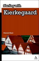 Dr Patrick Sheil - Starting with Kierkegaard - 9781847065810 - V9781847065810